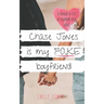 Chase Jones is My Fake Boyfriend: A Sweet YA Romance
