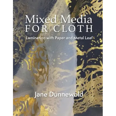 Mixed Media for Cloth: Lamination with Paper and Metal Leaf