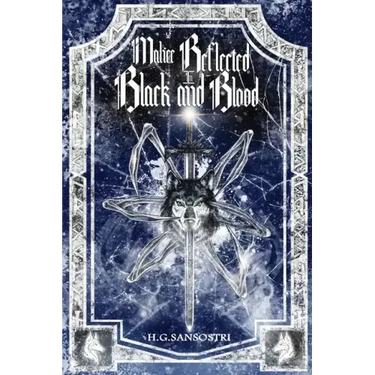 Malice Reflected in Black and Blood