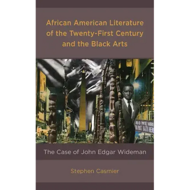 African American Literature of the Twenty-First Century and the Black Arts: The Case of John Edgar Wideman