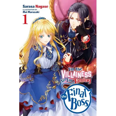 I'm the Villainess, So I'm Taming the Final Boss, Vol. 1 (Light Novel): Volume 1