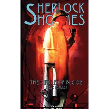 Sherlock Holmes and The Circle of Blood