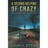 A Second Helping of Crazy: Collected Stories