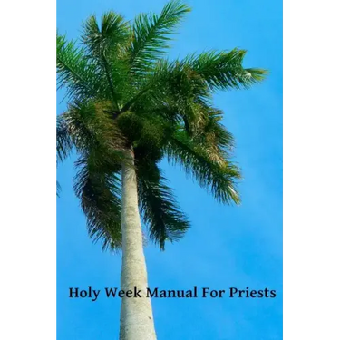 Holy Week Manual For Priests