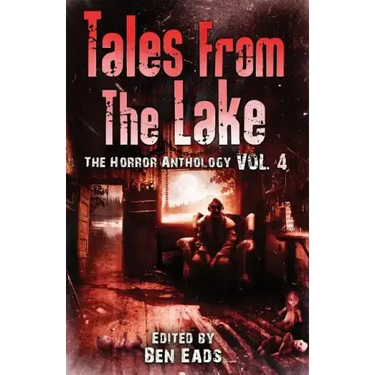 Tales from The Lake Vol.4: The Horror Anthology