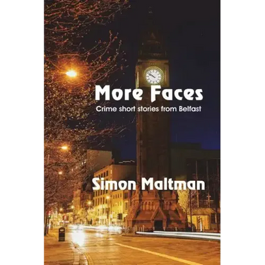 More Faces: Crime Short Stories from Belfast