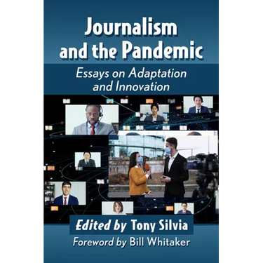 Journalism and the Pandemic: Essays on Adaptation and Innovation