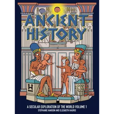Ancient History: A Secular Exploration of the World: Volume 1