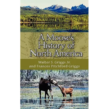 A Moose's History of North America