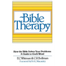 Bible Therapy: How the Bible Solves Your Problems: A Guide to God's Word