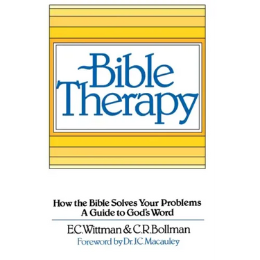 Bible Therapy: How the Bible Solves Your Problems: A Guide to God's Word