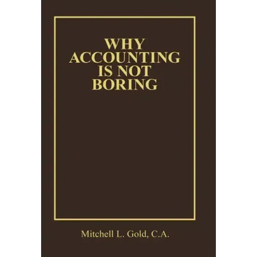 Why Accounting Is Not Boring