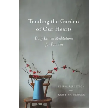 Tending the Garden of Our Hearts