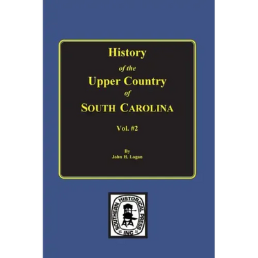 History of the Upper Country of South Carolina, Vol. #2.