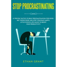 Stop Procrastinating: 67 Proven Tactics to Beat Procrastination for Good: Get Things Done and Stop Your Bad Habits, Little Known Life Hacks