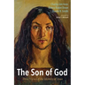 The Son of God: Three Views of the Identity of Jesus