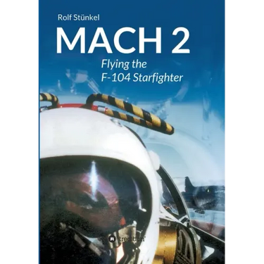 Mach 2: Flying the F-104 Starfighter
