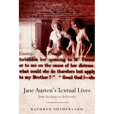Jane Austen's Textual Lives: From Aeschylus to Bollywood
