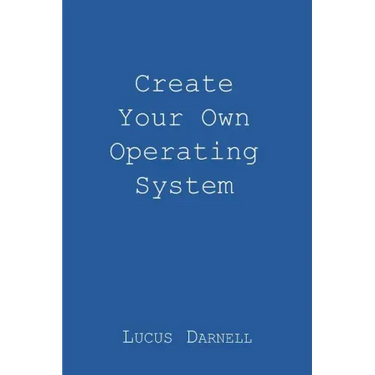 Create Your Own Operating System