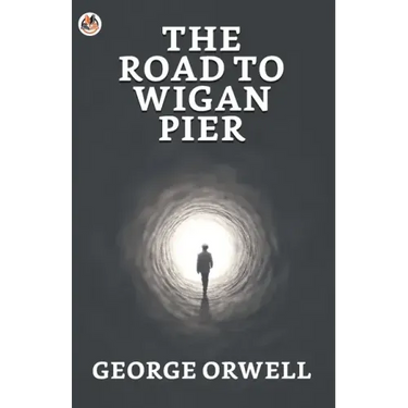 The Road to Wigan Pier