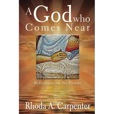 God Who Comes Near: Reflections on the Psalms