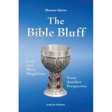 The Bible Bluff: Jesus and Mary Magdalene from Another Perspective