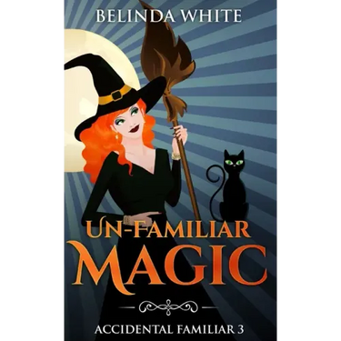 Un-Familiar Magic