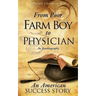From Poor Farm Boy to Physician