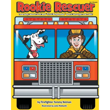 Rookie Rescuer: Learning about God and 'First Responder' Work through Real Calls!