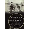 Hidden History of New Orleans