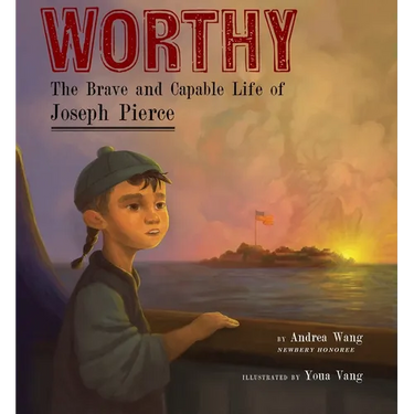 Worthy: The Brave and Capable Life of Joseph Pierce
