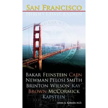 San Francisco Heroes I Have Known