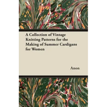 A Collection of Vintage Knitting Patterns for the Making of Summer Cardigans for Women