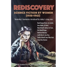 Rediscovery: Science Fiction by Women (1958 to 1963): Yesterday's luminaries introduced by today's rising stars