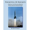 Pocketful Of Rockets: History And Stories Behind White Sands Missile Range