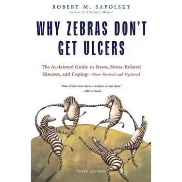 Why Zebras Don't Get Ulcers