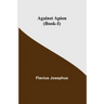 Against Apion (Book-I)