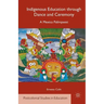 Indigenous Education Through Dance and Ceremony: A Mexica Palimpsest