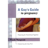 A Guy's Guide to Pregnancy: Preparing for Parenthood Together