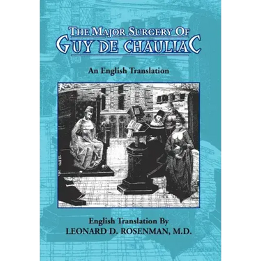 The Major Surgery of Guy de Chauliac