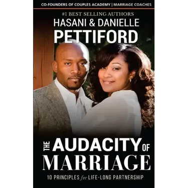 The Audacity of Marriage: 10 Principles For Life-Long Partnership