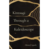 Kintsugi Through a Kaleidoscope