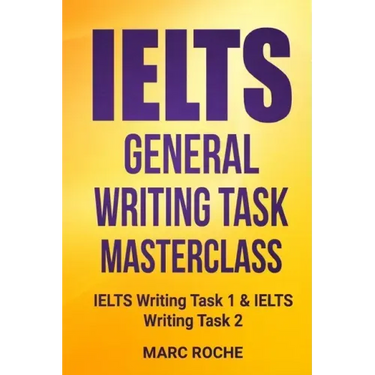 IELTS General Writing Task Masterclass (R): IELTS Writing Task 1 & IELTS Writing Task 2