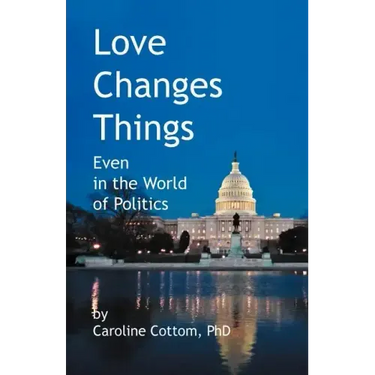 Love Changes Things: Even in the World of Politics