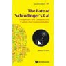 Fate of Schrodinger's Cat, The: Using Math and Computers to Explore the Counterintuitive