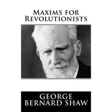 Maxims for Revolutionists