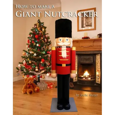 How to make a Giant Nutcracker