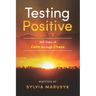 Testing Positive: 365 Days of Calm Through Chaos