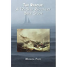 The Rescue: A 12-Step Recovery Bible Study