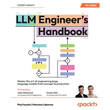 LLM Engineer's Handbook: Master the art of engineering large language models from concept to production
